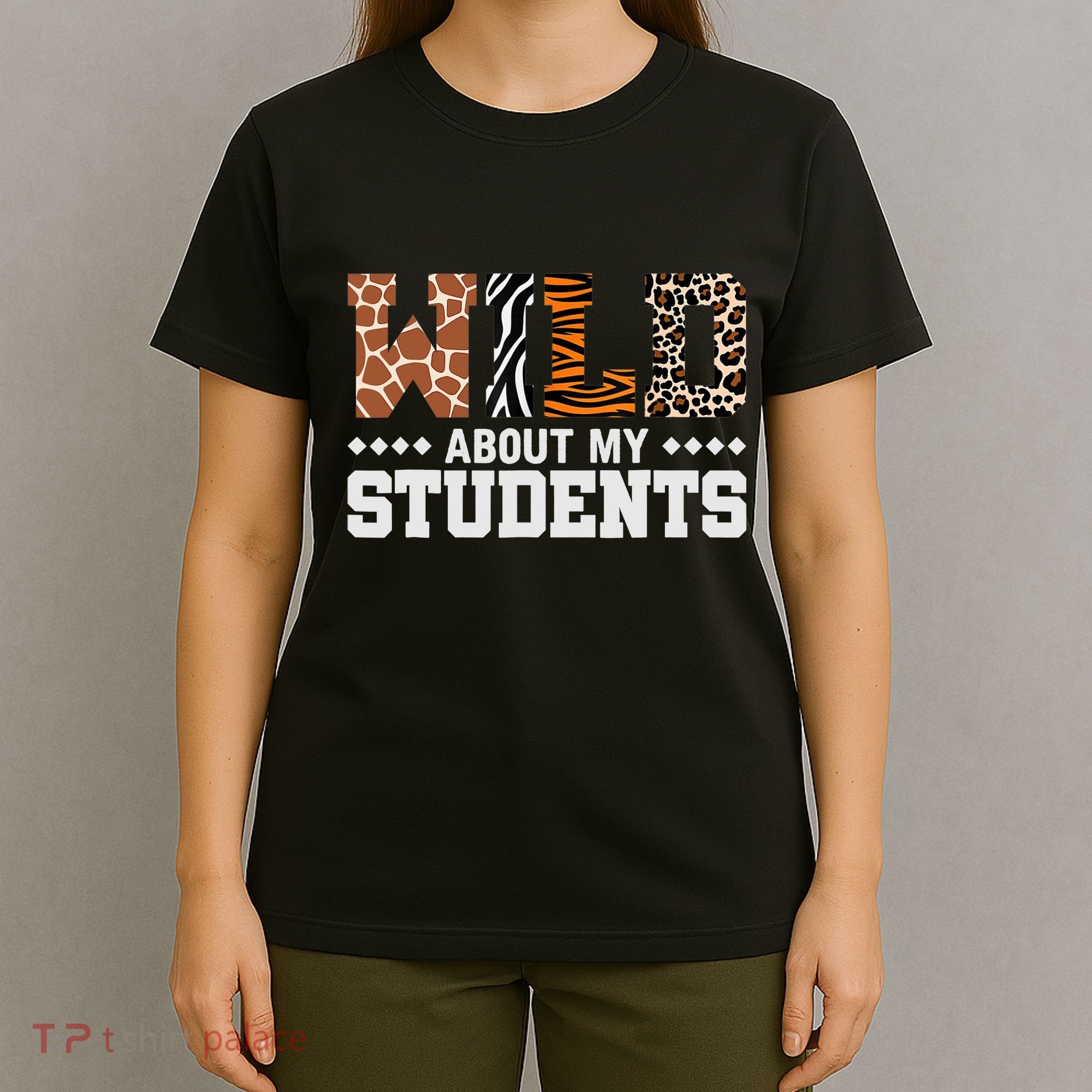 Wild About My Students Animals Teacher T-Shirt