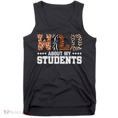 Wild About My Students Animals Teacher Tank Top