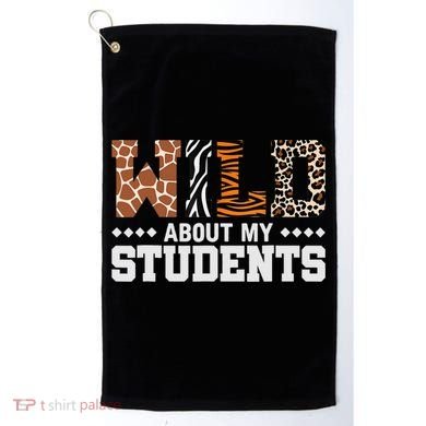 Wild About My Students Animals Teacher Golf Towel