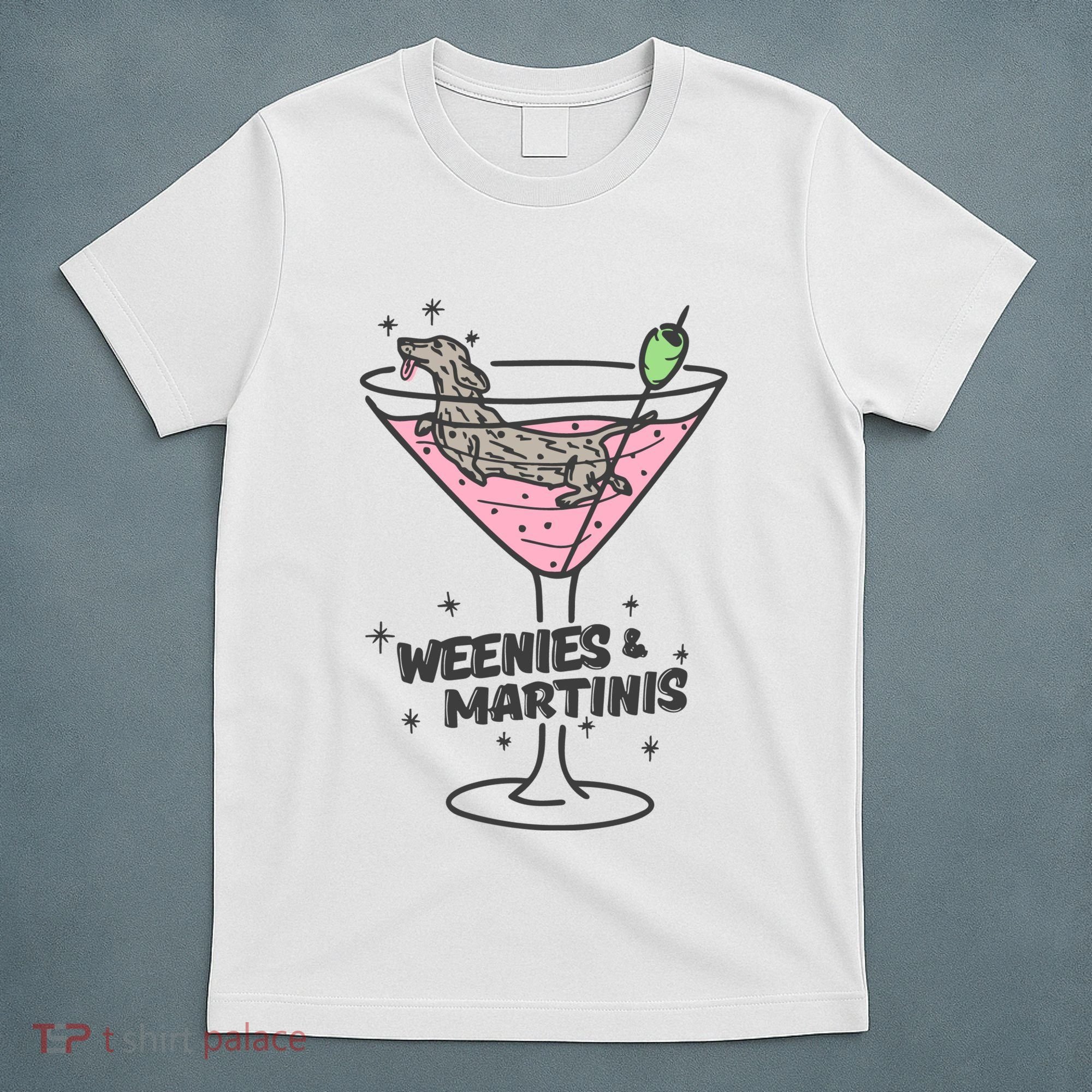 Weenies And Martini Weenie Dog Lover T-Shirt