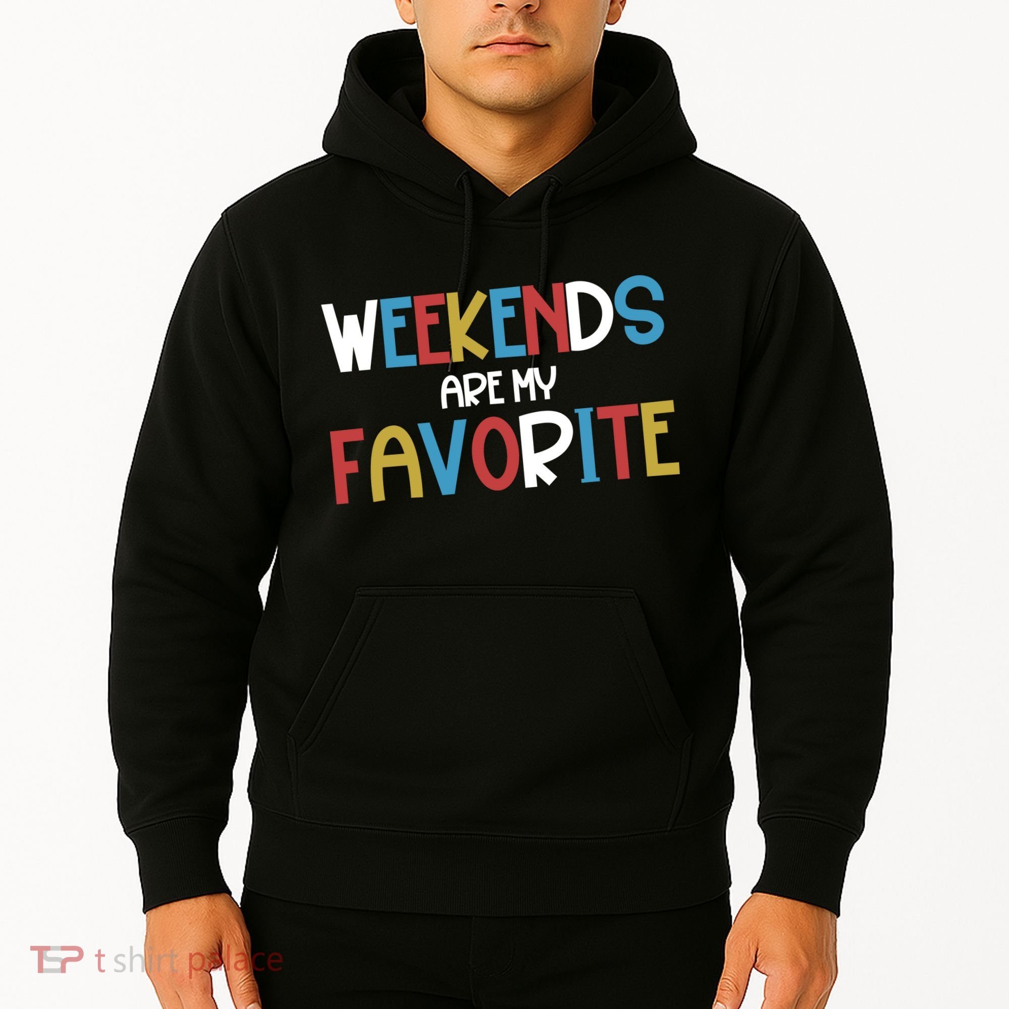 Weekends Are My Favorite Hoodie