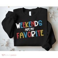 Weekends Are My Favorite Sweatshirt thumb 2