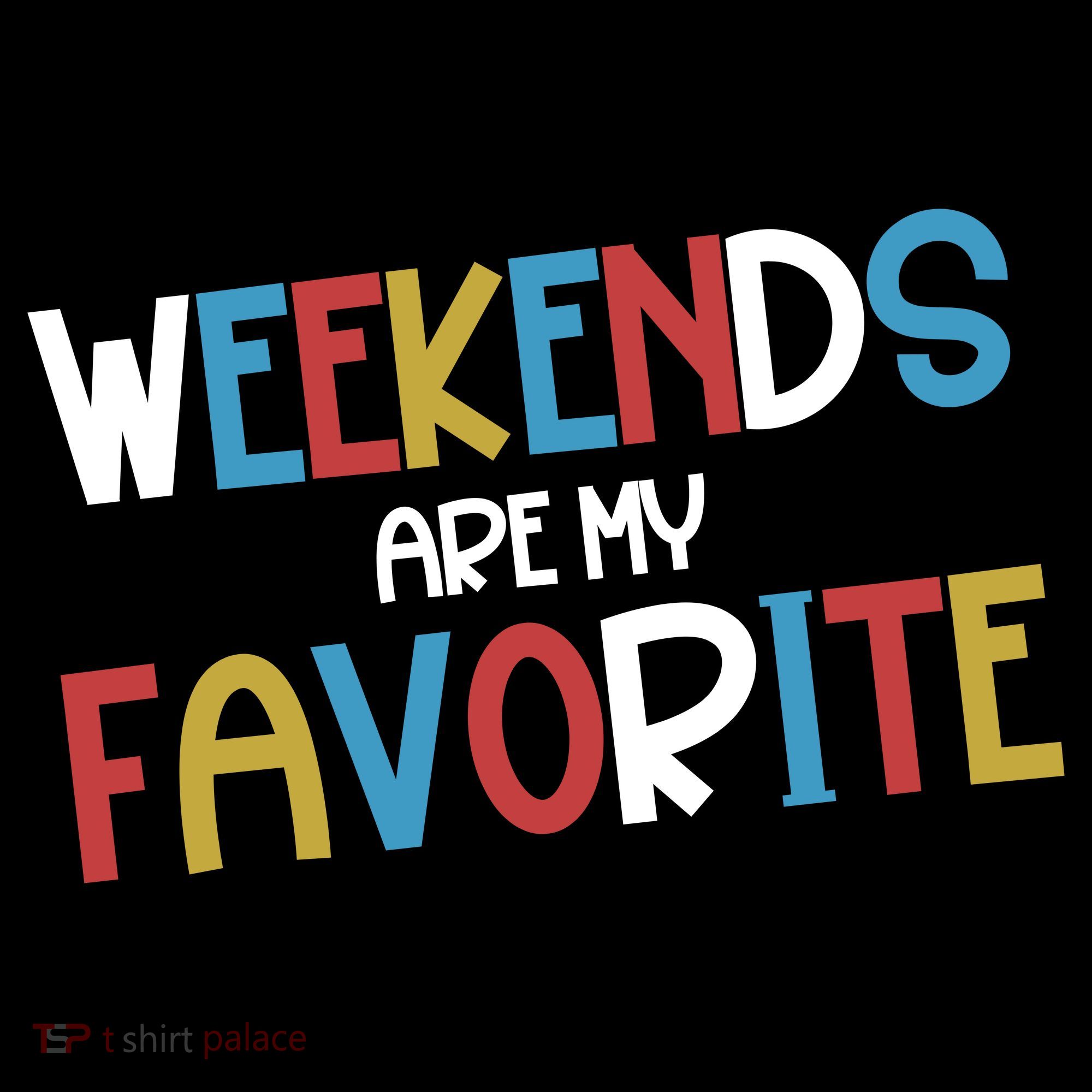 Weekends Are My Favorite Sweatshirt
