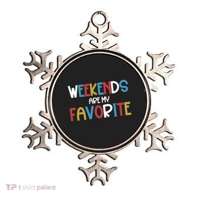 Weekends Are My Favorite Ornament