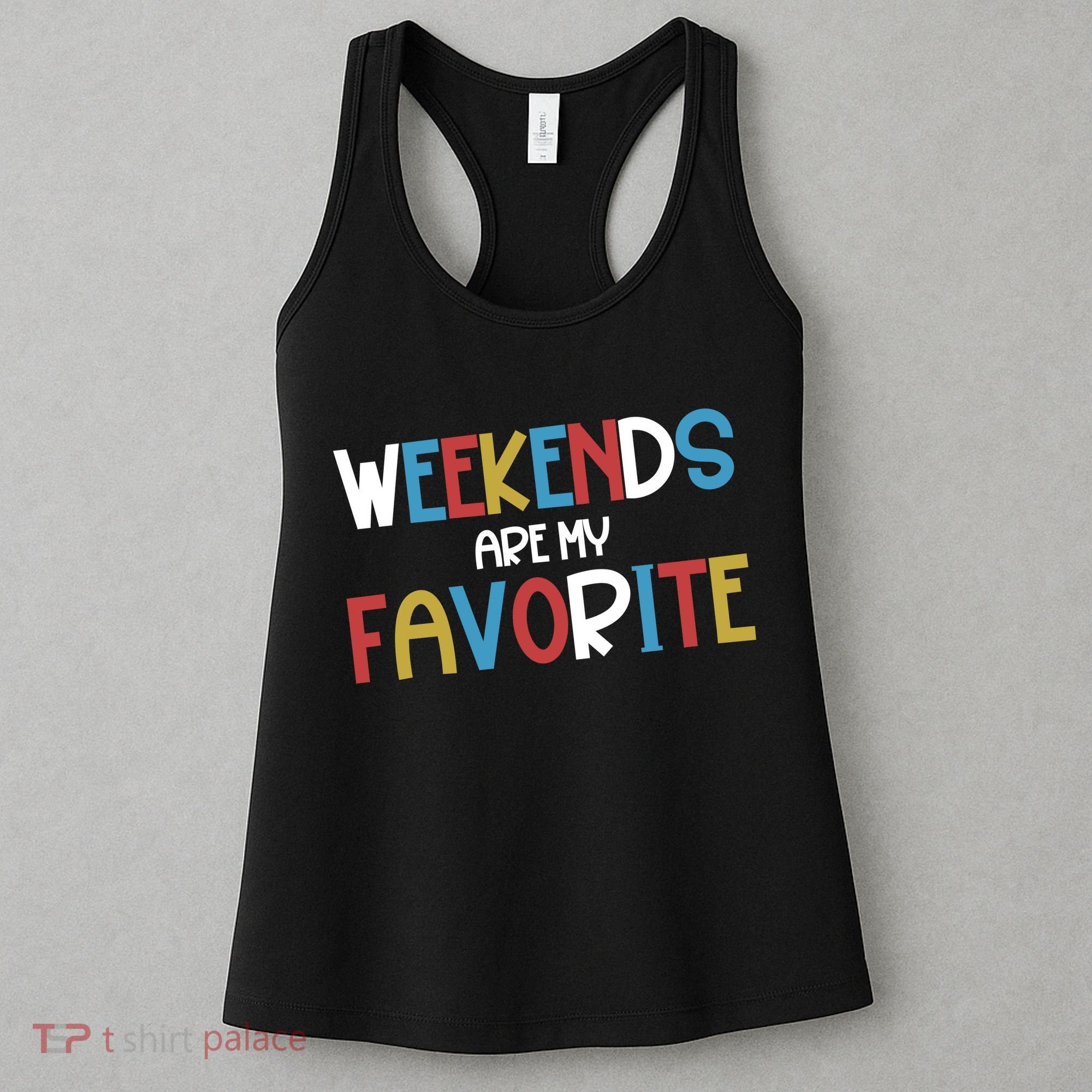 Weekends Are My Favorite Women's Tank Top