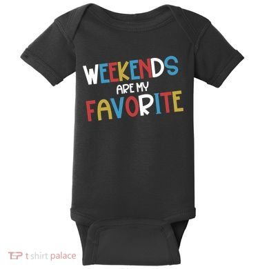 Weekends Are My Favorite Baby Bodysuit