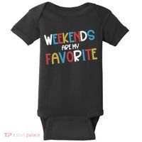 Weekends Are My Favorite Baby Bodysuit thumb 0