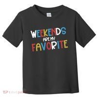 Weekends Are My Favorite Toddler T-Shirt thumb 0