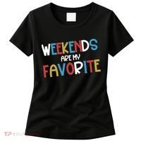 Weekends Are My Favorite Women's T-Shirt thumb 0