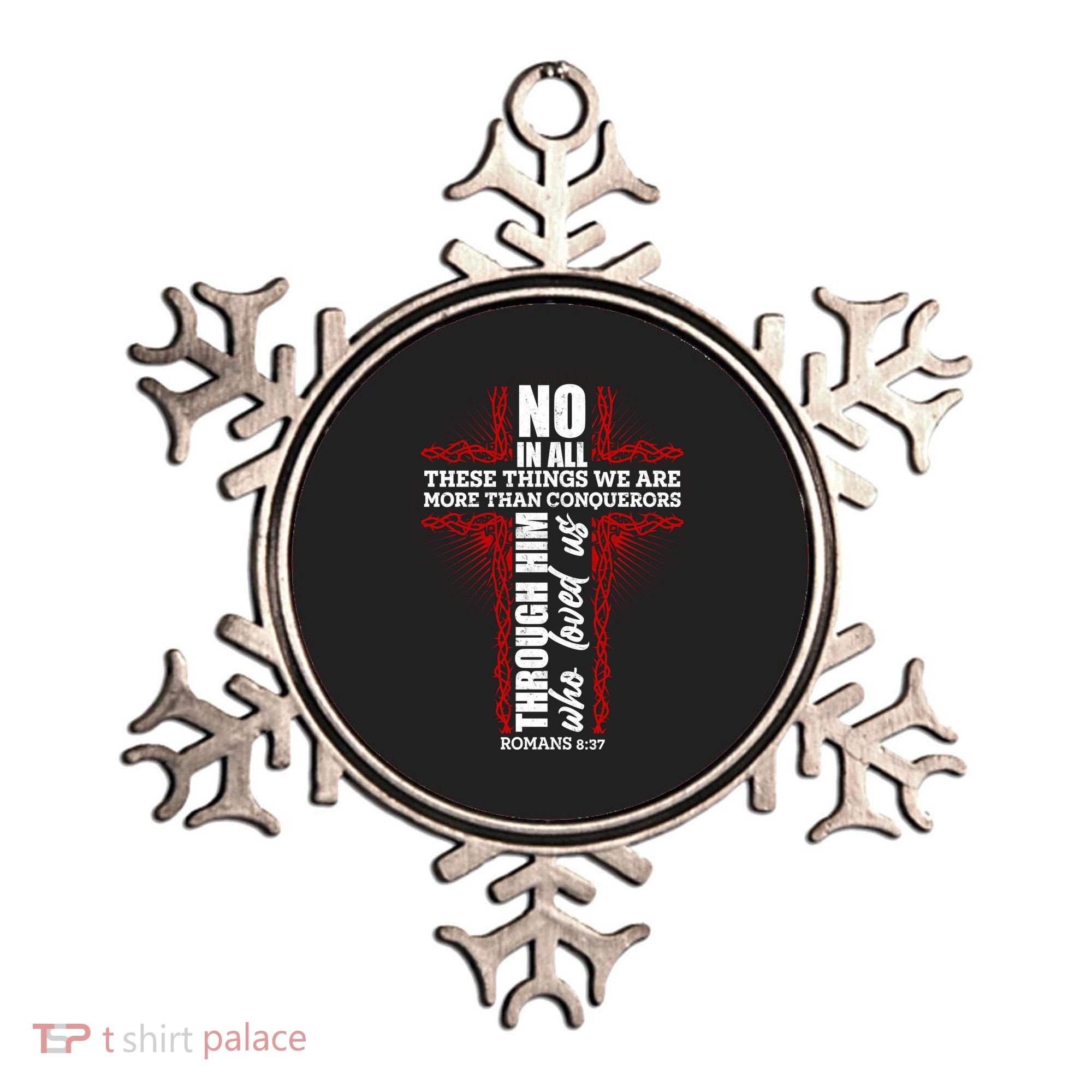 We Are More Than Conquerors Romans 8:37 Ornament