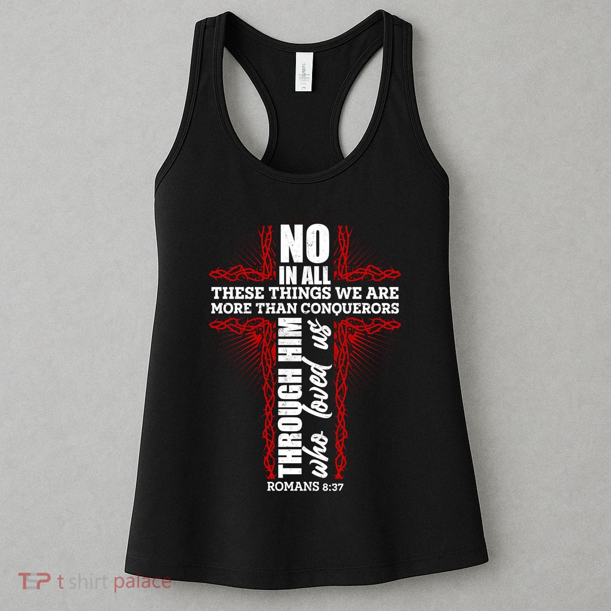 We Are More Than Conquerors Romans 8:37 Women's Tank Top