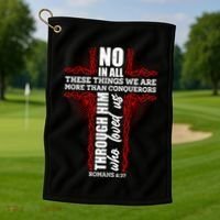We Are More Than Conquerors Romans 8:37 Golf Towel thumb 1