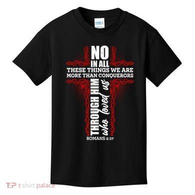 We Are More Than Conquerors Romans 8:37 Kids T-Shirt