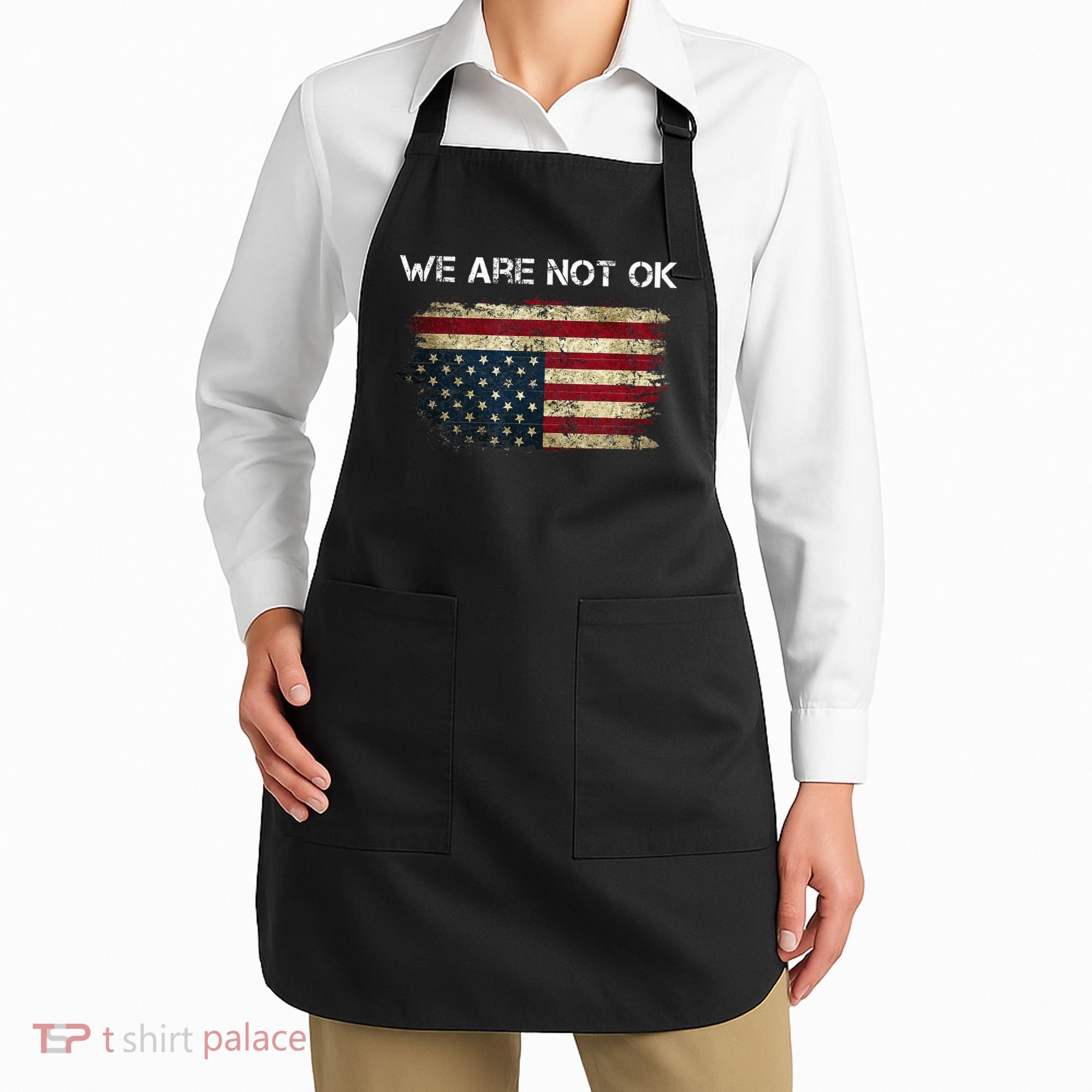 We Are Not Ok Usa Flag Upside Down Apron