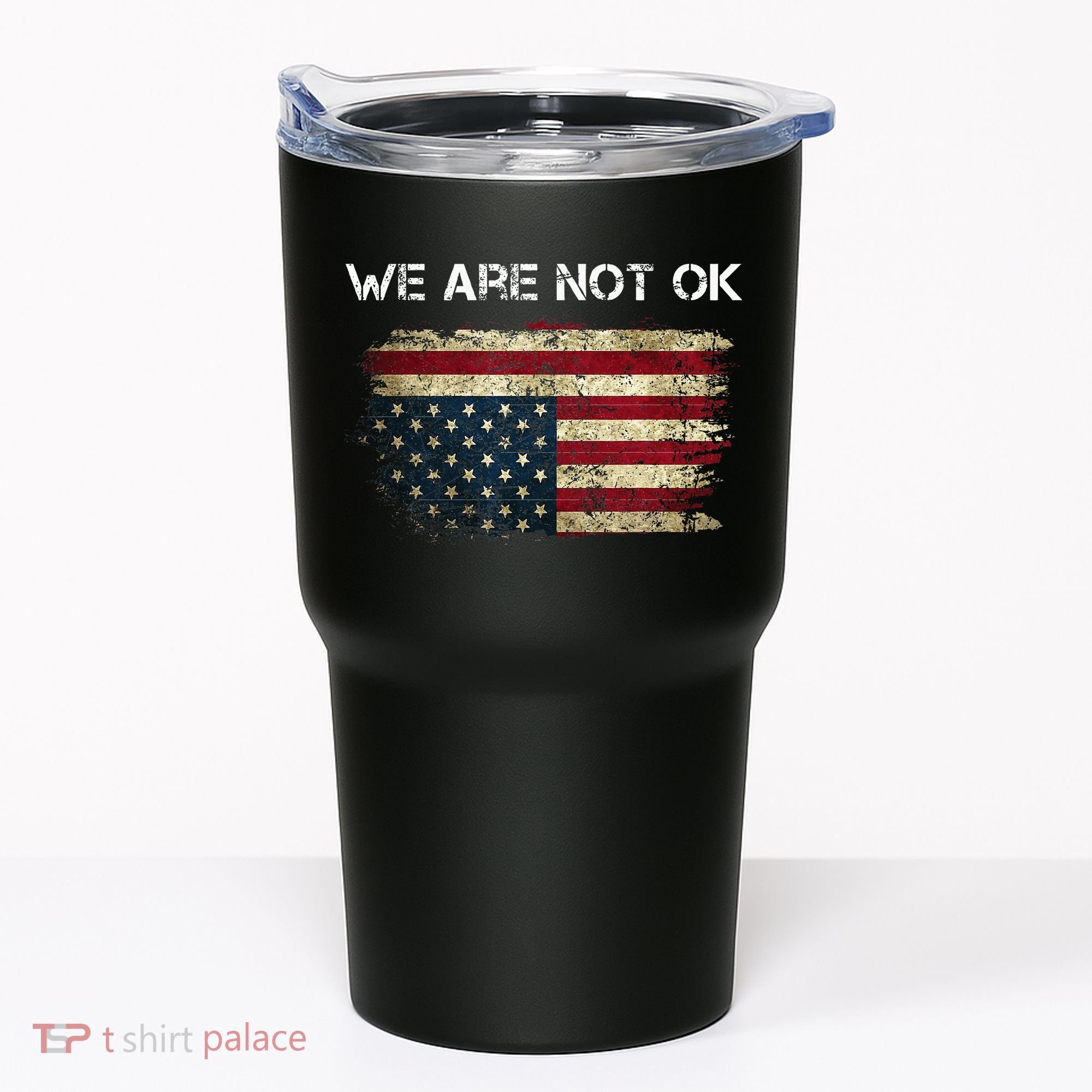 We Are Not Ok Usa Flag Upside Down Tumbler