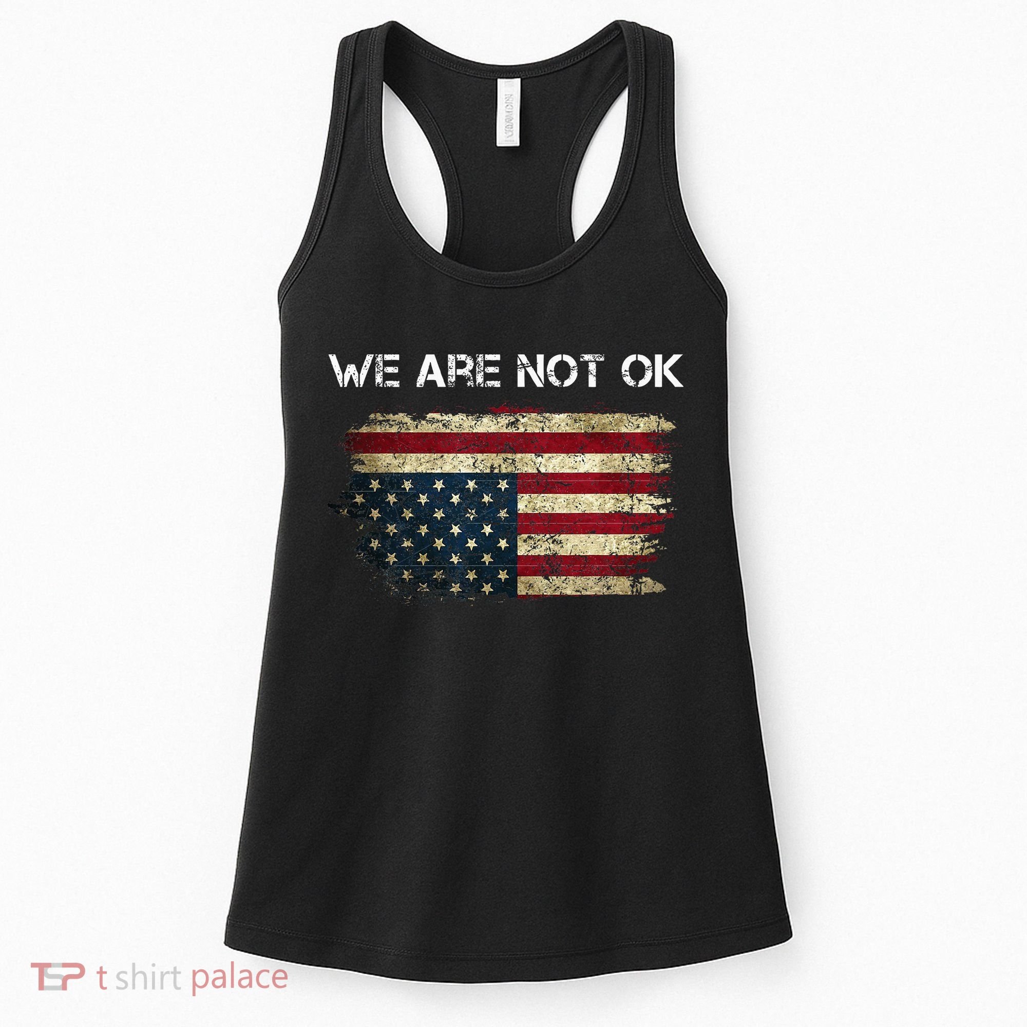 We Are Not Ok Usa Flag Upside Down Women's Tank Top