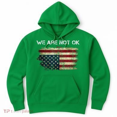 We Are Not Ok Usa Flag Upside Down Hoodie