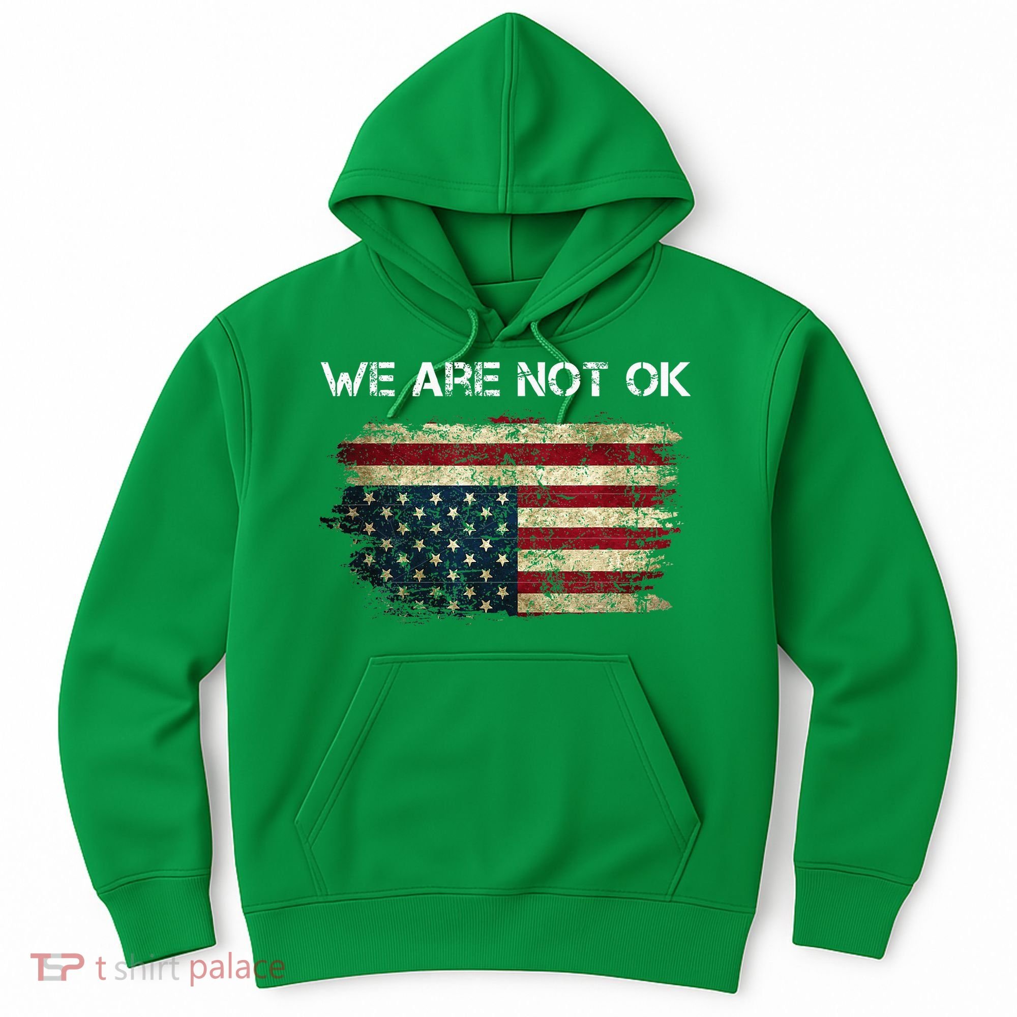 We Are Not Ok Usa Flag Upside Down Hoodie