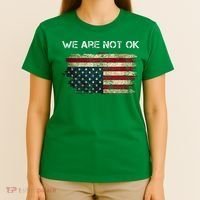 We Are Not Ok Usa Flag Upside Down T-Shirt thumb 4