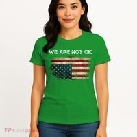 We Are Not Ok Usa Flag Upside Down Women's T-Shirt thumb 4