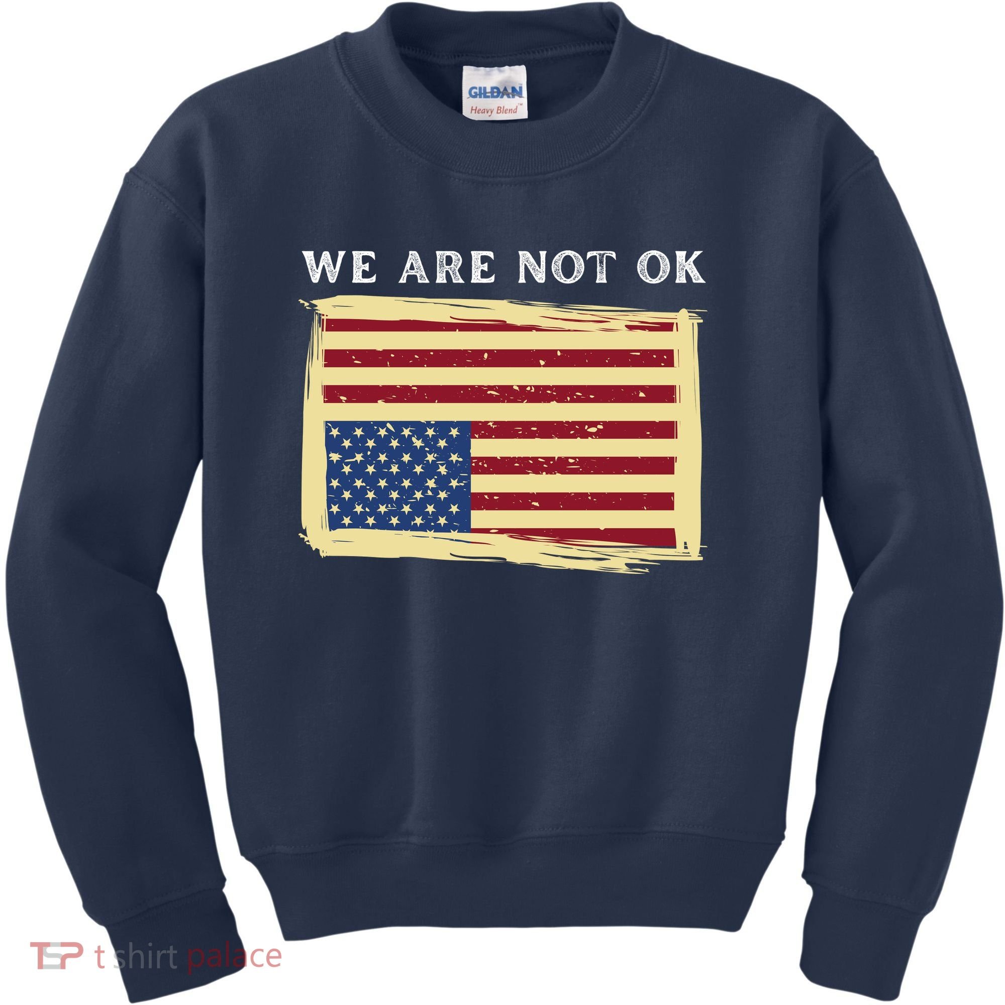 We Are Not Ok Upside Down USA Flag In Distress Kids Sweatshirt