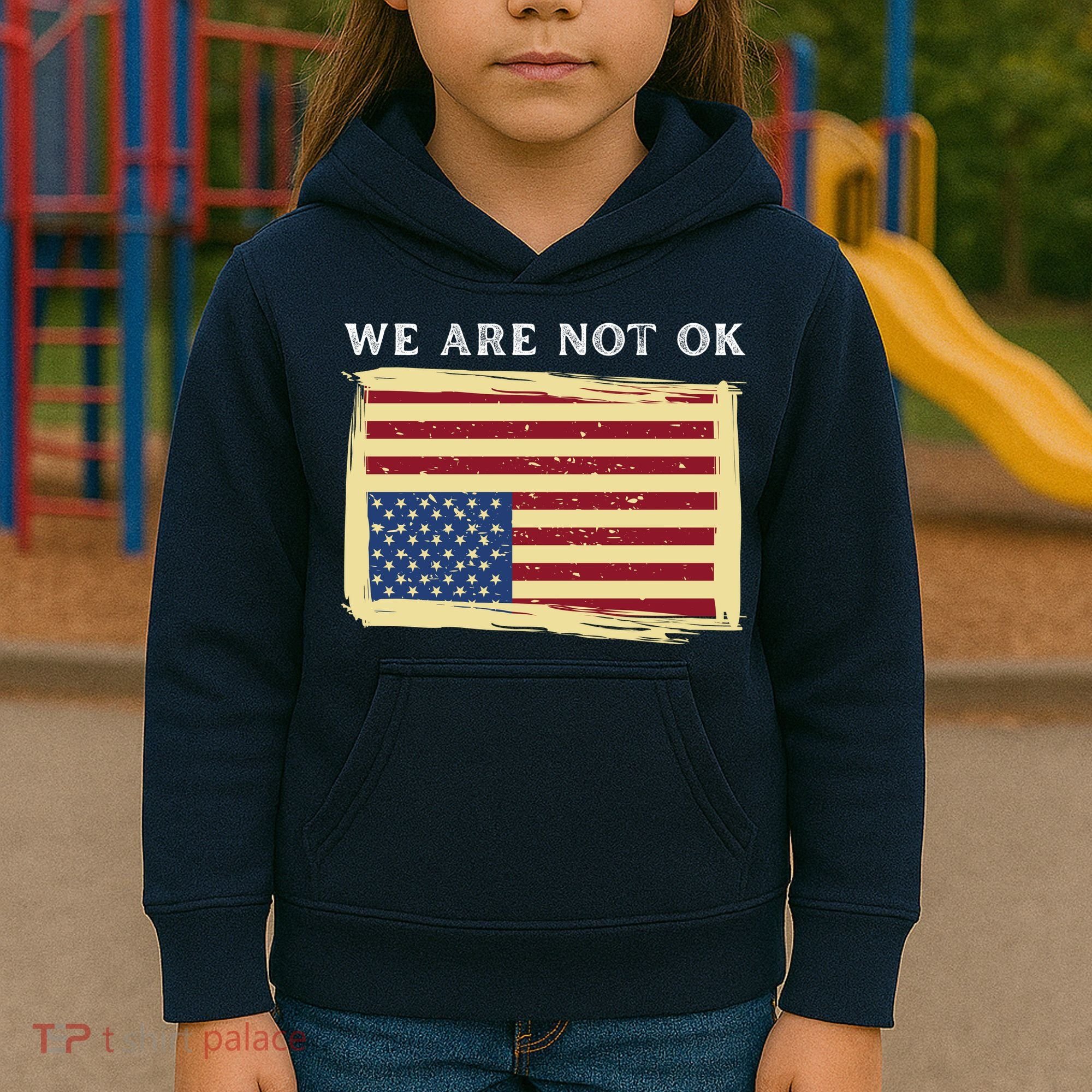 We Are Not Ok Upside Down USA Flag In Distress Kids Hoodie