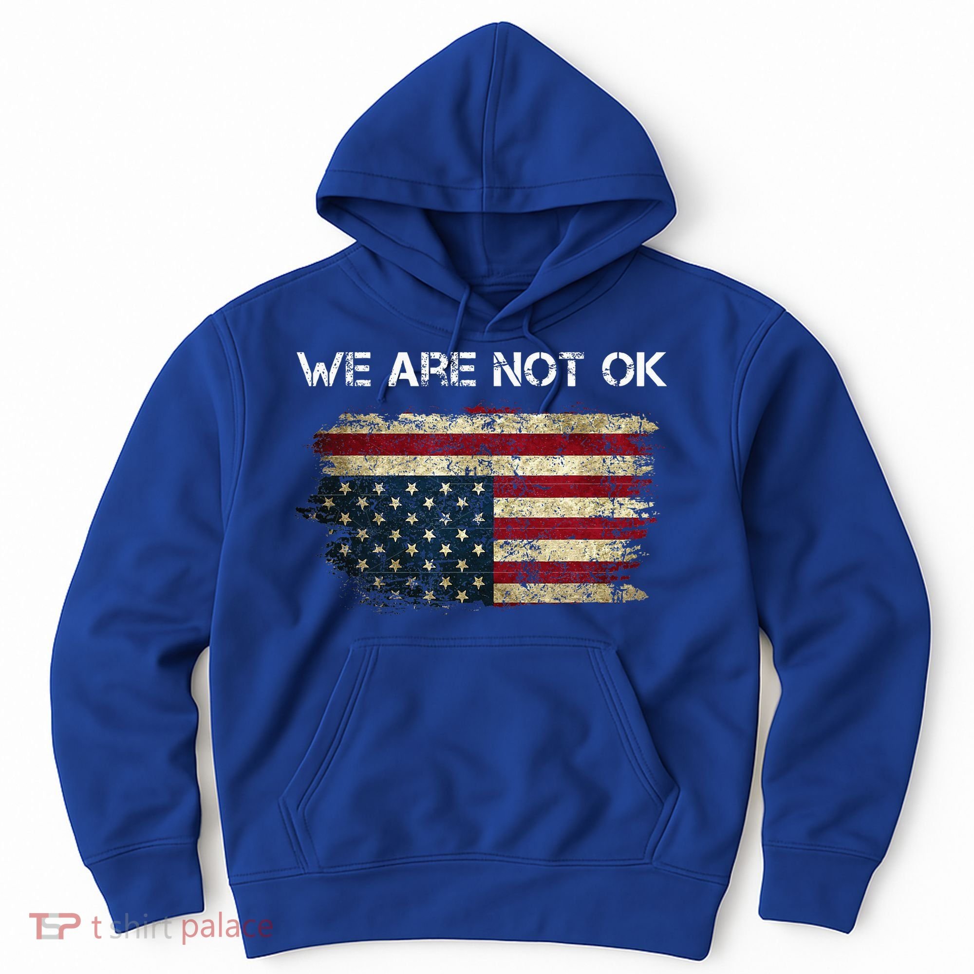 We Are Not Ok Usa Flag Upside Down Hoodie