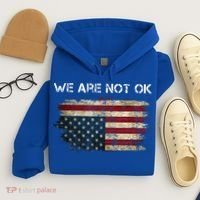 We Are Not Ok Usa Flag Upside Down Hoodie thumb 4