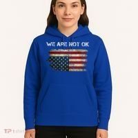 We Are Not Ok Usa Flag Upside Down Hoodie thumb 5