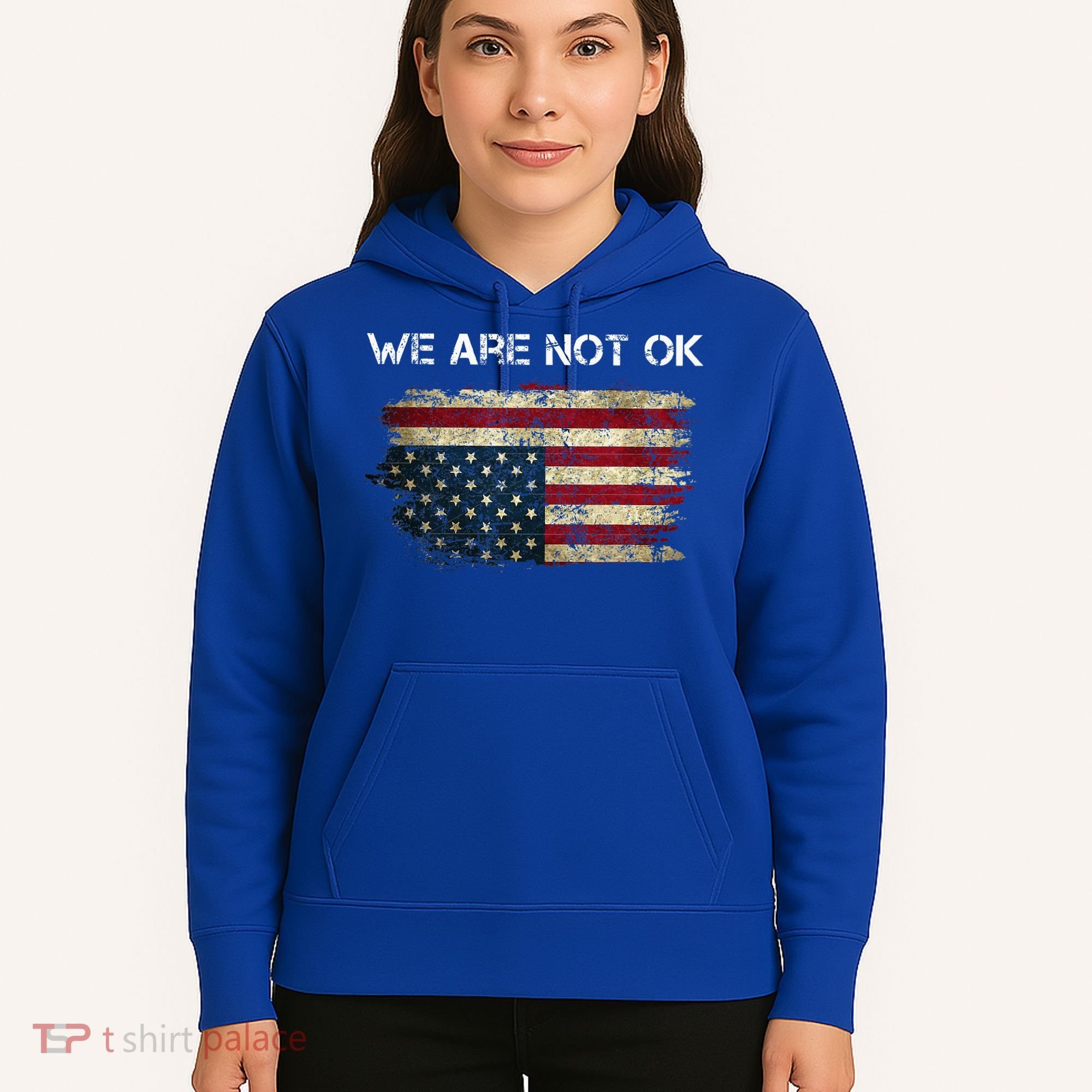 We Are Not Ok Usa Flag Upside Down Hoodie
