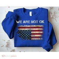 We Are Not Ok Usa Flag Upside Down Sweatshirt thumb 2