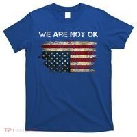 We Are Not Ok Usa Flag Upside Down T-Shirt thumb 0