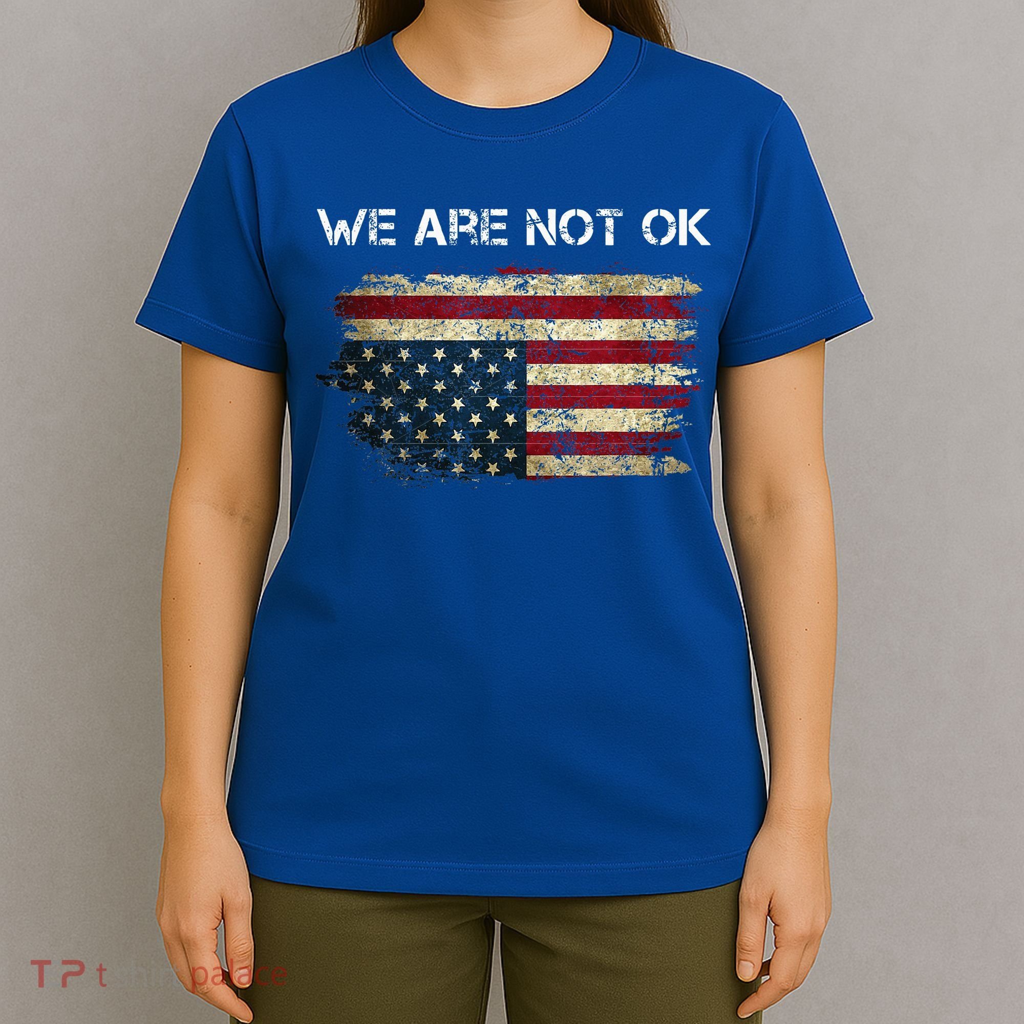 We Are Not Ok Usa Flag Upside Down T-Shirt