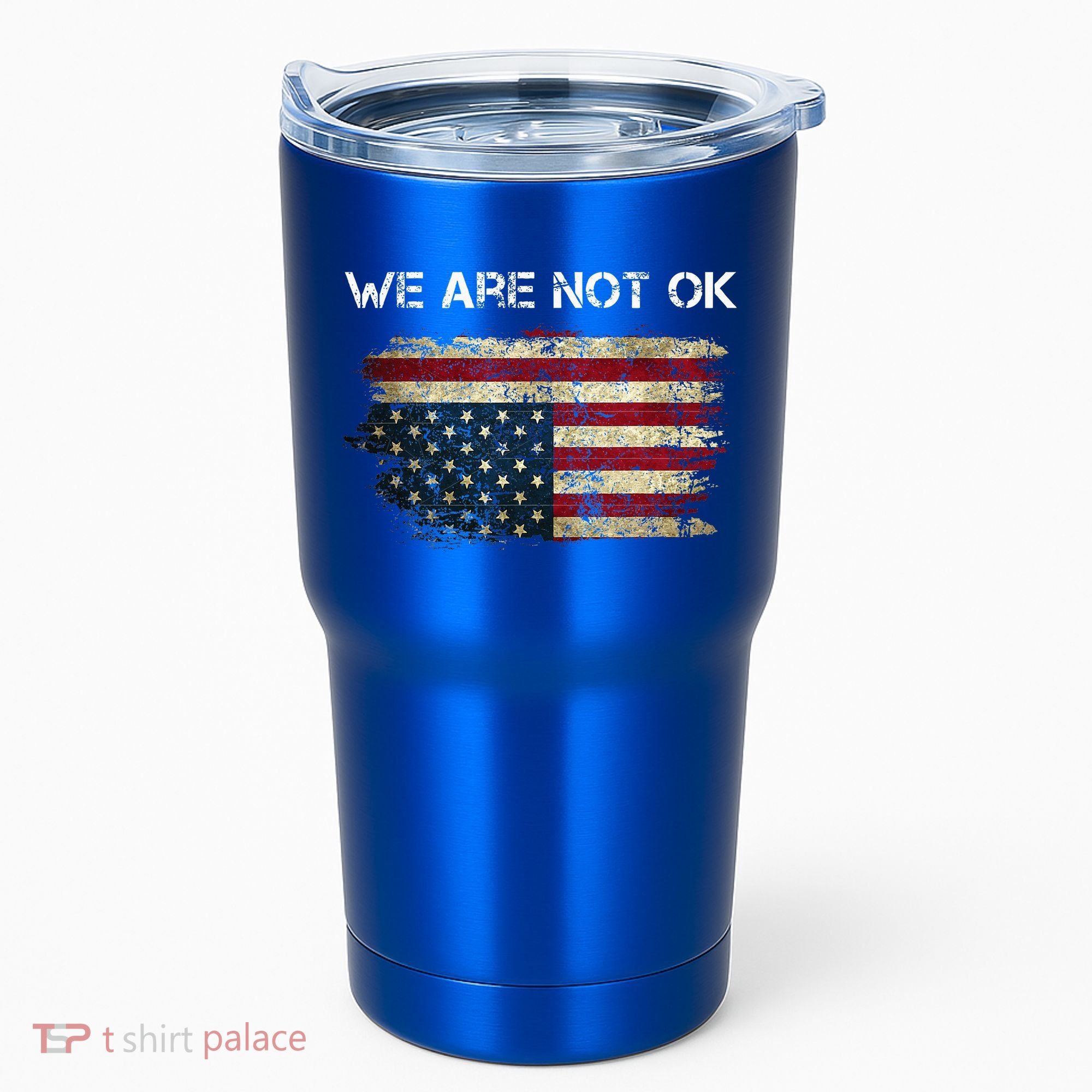 We Are Not Ok Usa Flag Upside Down Tumbler
