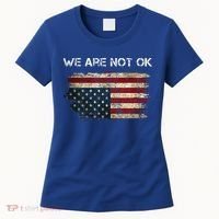 We Are Not Ok Usa Flag Upside Down Women's T-Shirt thumb 0
