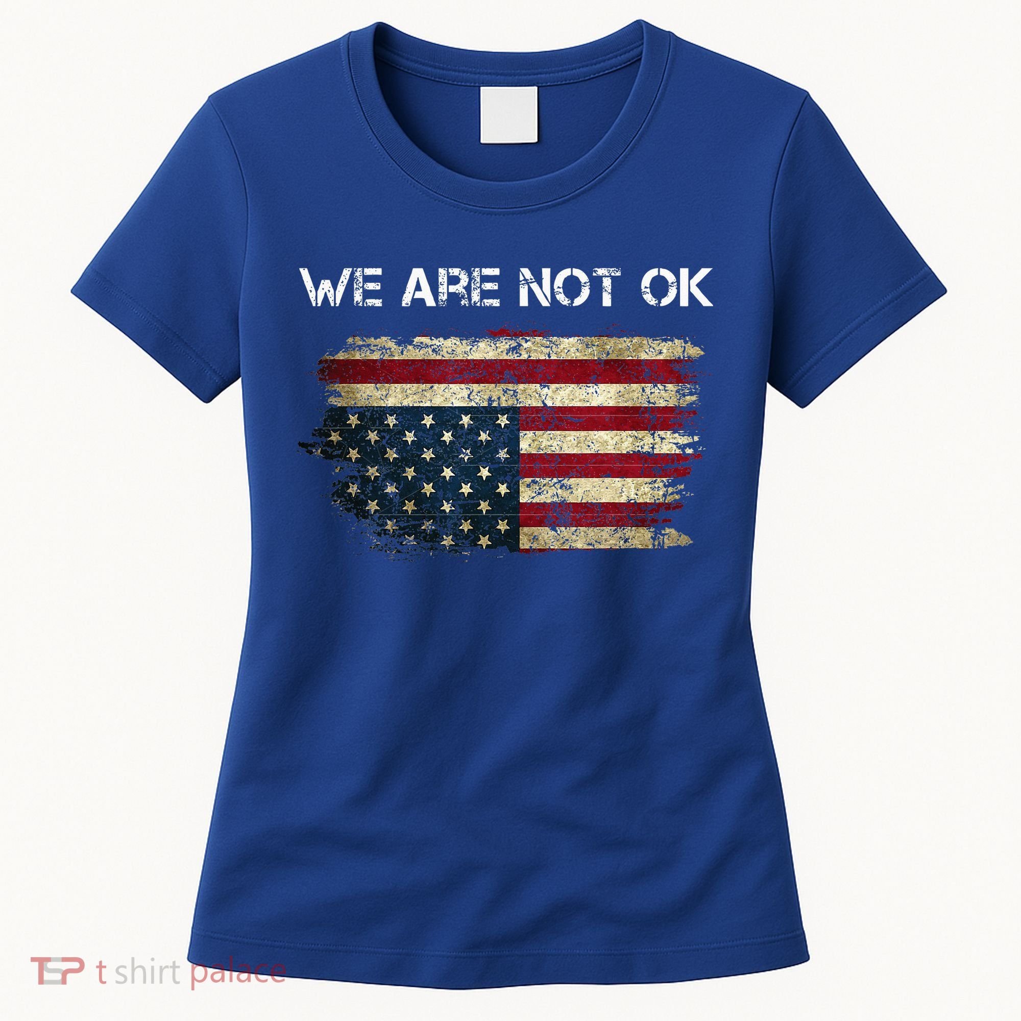 We Are Not Ok Usa Flag Upside Down Women's T-Shirt