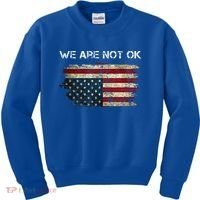 We Are Not Ok Usa Flag Upside Down Kids Sweatshirt thumb 0