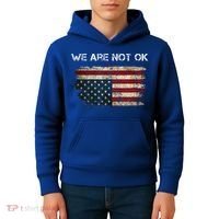 We Are Not Ok Usa Flag Upside Down Kids Hoodie thumb 4