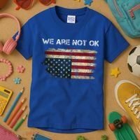 We Are Not Ok Usa Flag Upside Down Kids T-Shirt thumb 3