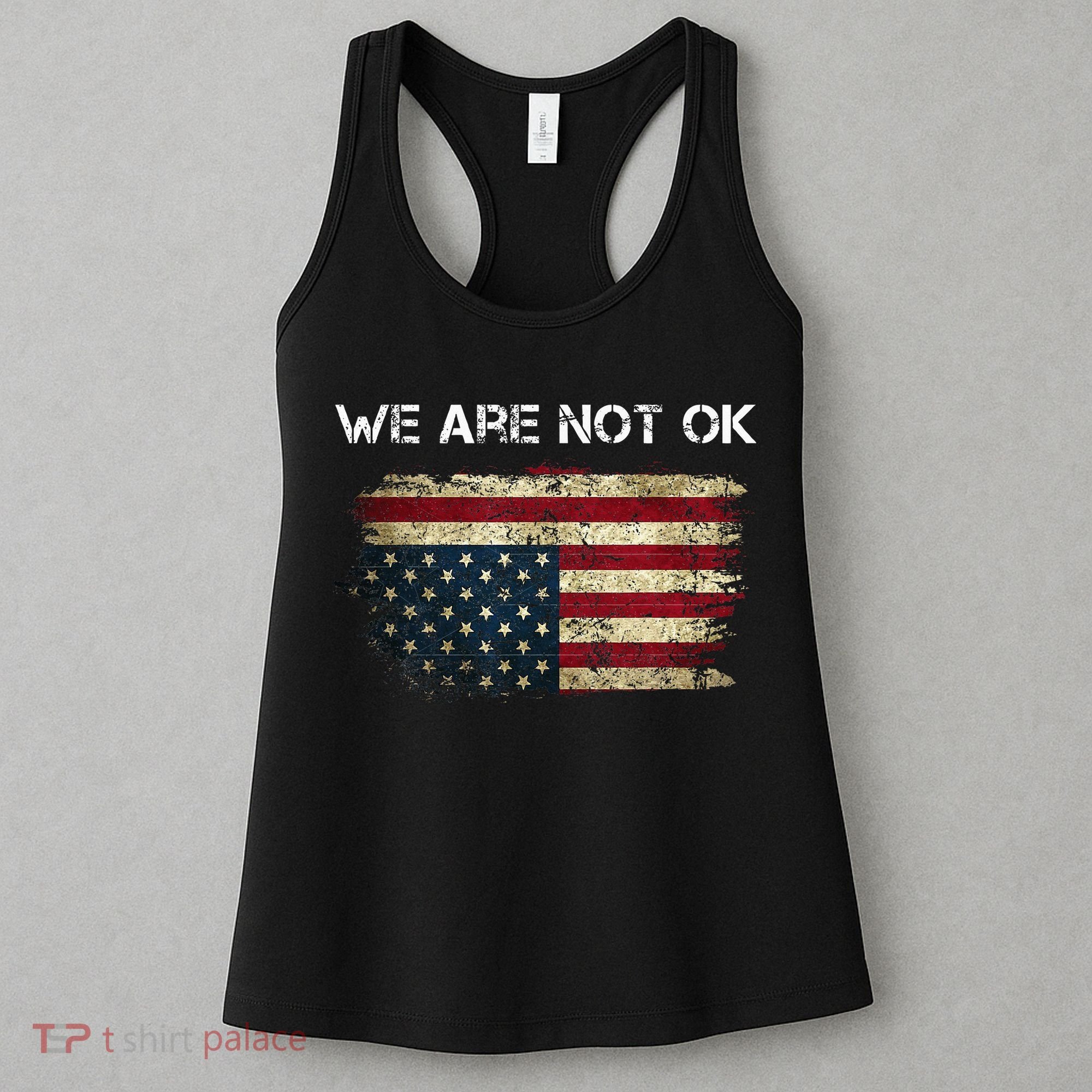 We Are Not Ok Usa Flag Upside Down Women's Tank Top