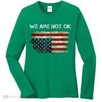 We Are Not Ok Usa Flag Upside Down Women's Long Sleeve Shirt thumb 0