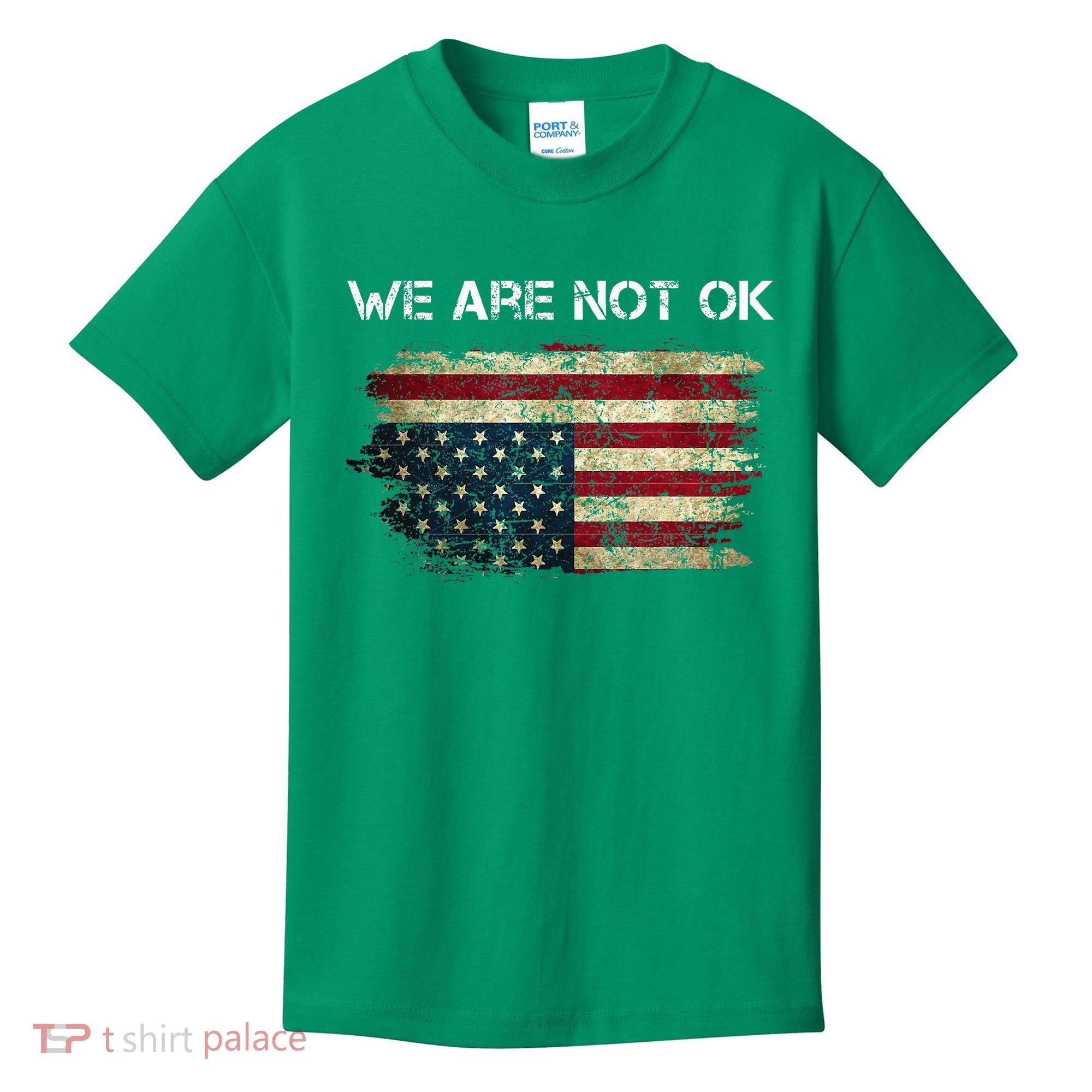 We Are Not Ok Usa Flag Upside Down Kids T-Shirt