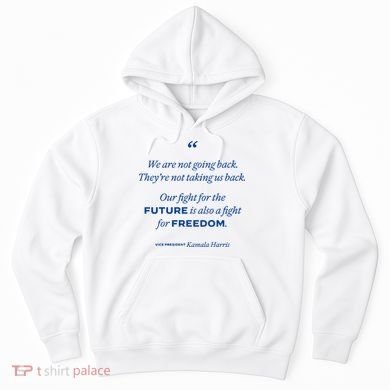 We Are Not Going Back TheyRe Not Taking Us Back Hoodie