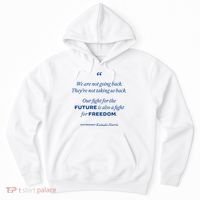 We Are Not Going Back TheyRe Not Taking Us Back Hoodie thumb 0