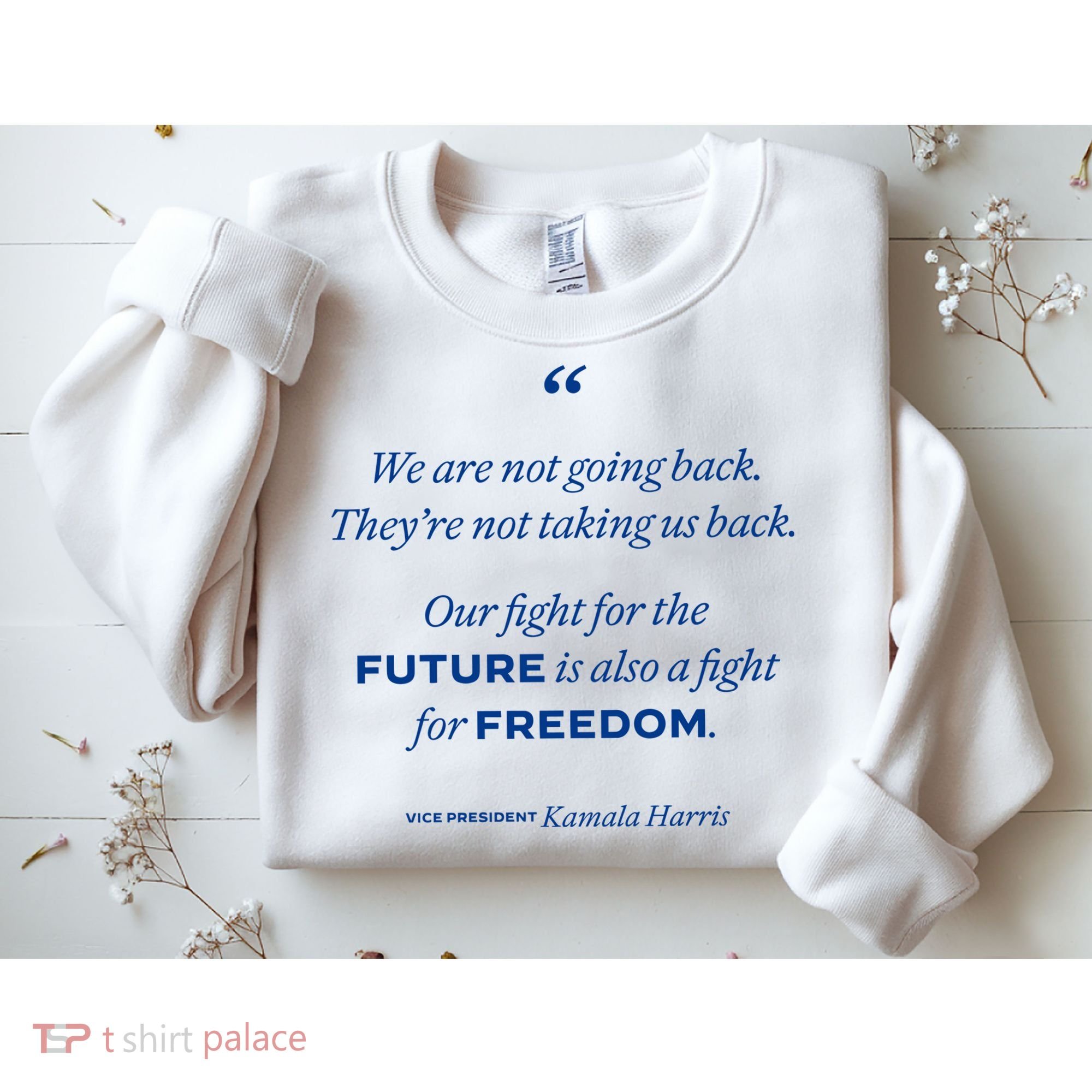 We Are Not Going Back TheyRe Not Taking Us Back Sweatshirt