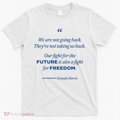 We Are Not Going Back TheyRe Not Taking Us Back T-Shirt
