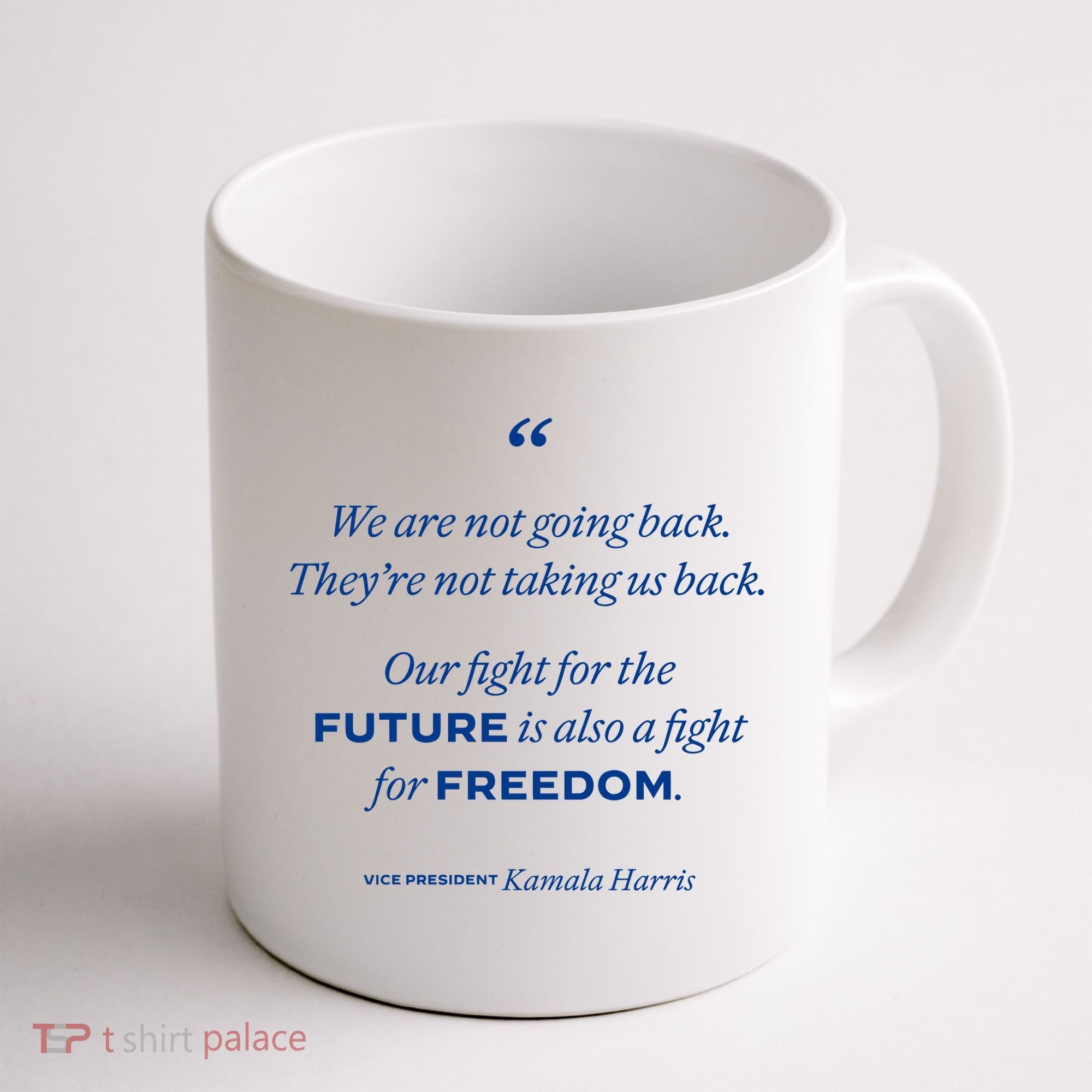 We Are Not Going Back TheyRe Not Taking Us Back Coffee Mug
