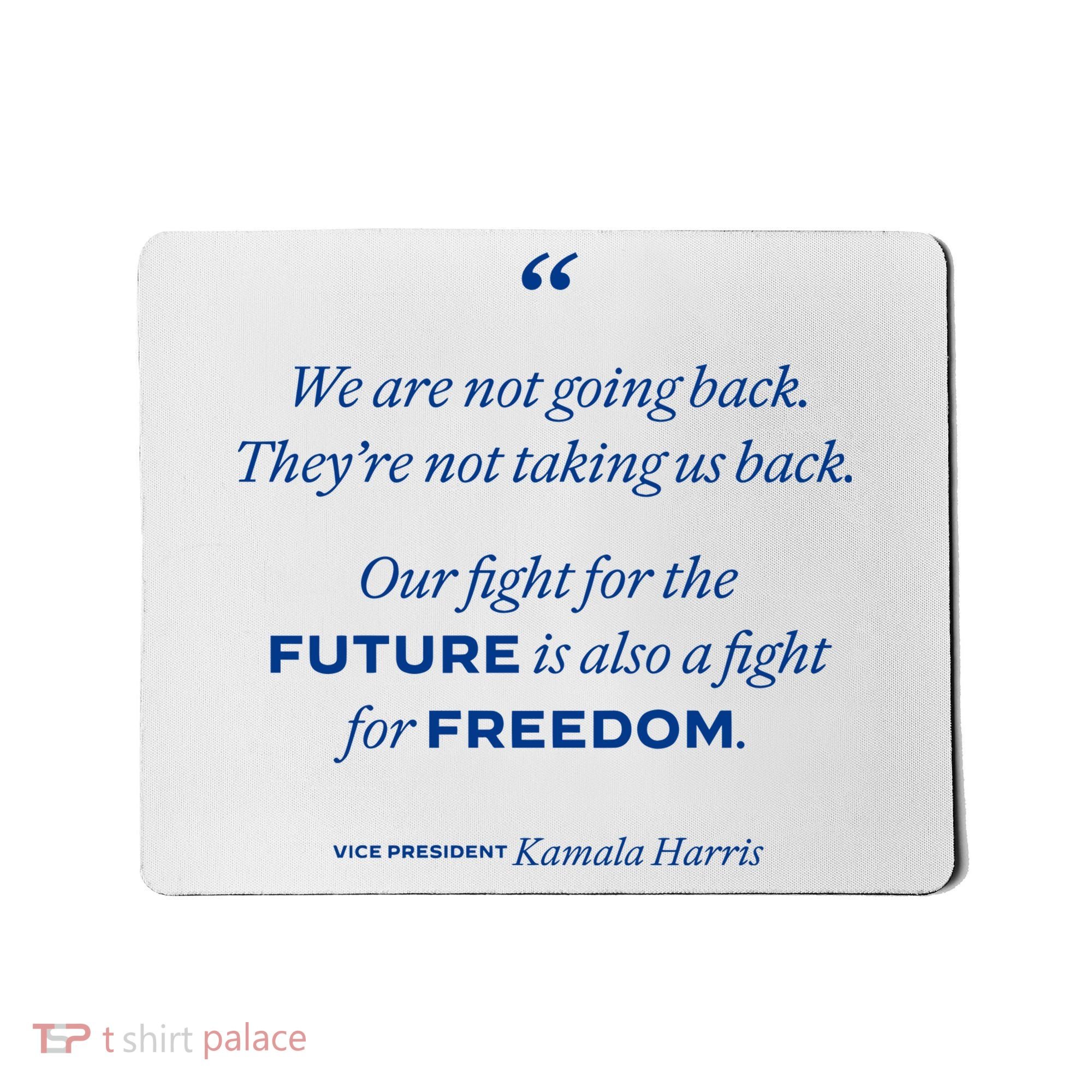 We Are Not Going Back TheyRe Not Taking Us Back Mousepad