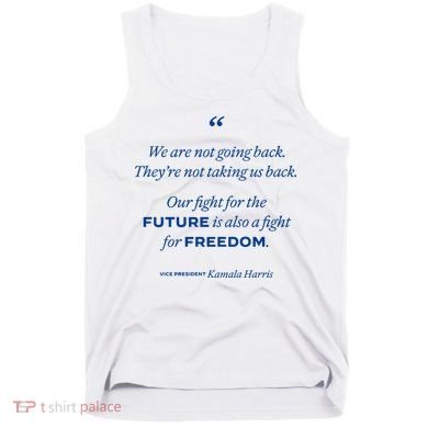 We Are Not Going Back TheyRe Not Taking Us Back Tank Top