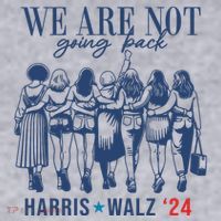 We Are Not Going Back Kamala Harris Waltz 24 Eleciton Women's Sweatshirt thumb 2